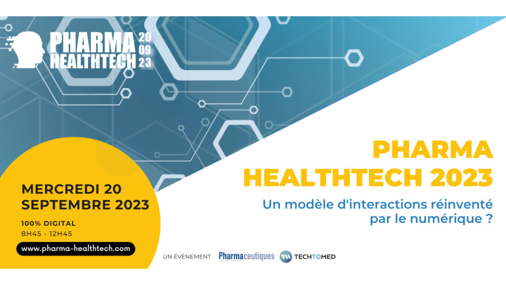 Pharma HealthTech 2023 - Un modèle d’interactions réinventé par le numérique ?
