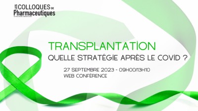 Colloque « Transplantation Quelle stratégie après le Covid »